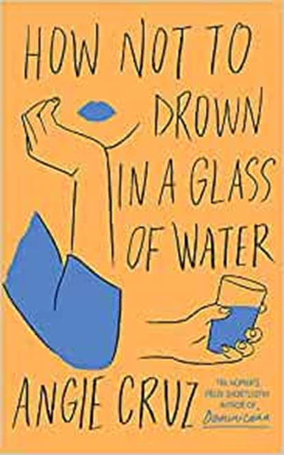 How Not to Drown in a Glass of Water, CRUZ,  Angie - Gebonden Gebonden - 9781399806893