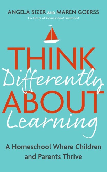 Think Differently About Learning, Maren Goerss ; Angela Sizer - Paperback - 9781399809269