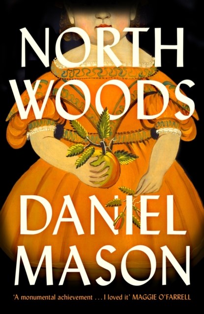 North Woods, Daniel Mason - Gebonden - 9781399809283