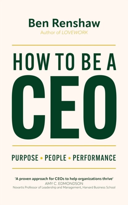 How To Be A CEO, Ben Renshaw - Gebonden - 9781399809795