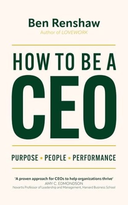 How To Be A CEO, Ben Renshaw - Ebook - 9781399809801