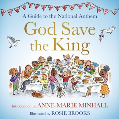 God Save the King, Anne-Marie Minhall - Gebonden - 9781399809917