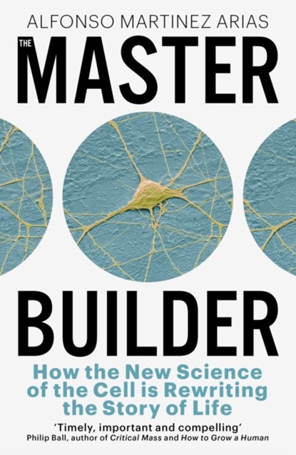 The Master Builder, Alfonso Martinez Arias - Paperback - 9781399809931
