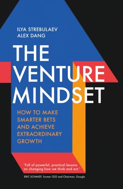 The Venture Mindset, Ilya Strebulaev ; Alex Dang - Gebonden - 9781399809979