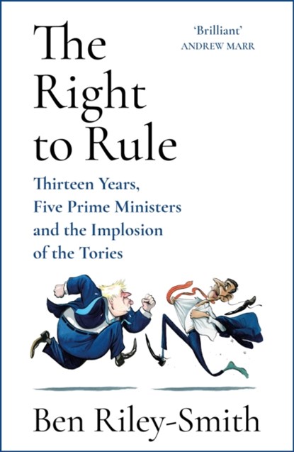 The Right to Rule, Ben Riley-Smith - Gebonden - 9781399810296