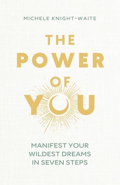 The Power of You, Michele Knight-Waite - Gebonden - 9781399810371