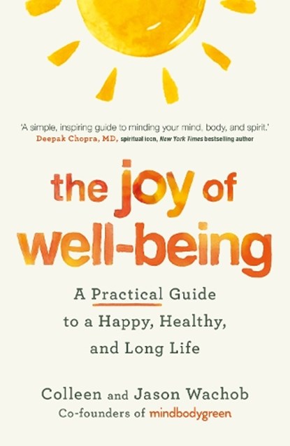 The Joy of Well-Being, Jason Wachob ; Colleen Wachob - Paperback - 9781399811279