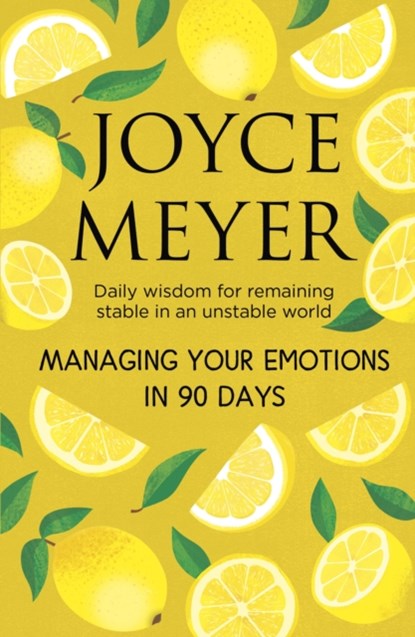 Managing Your Emotions in 90 days, Joyce Meyer - Paperback - 9781399811477