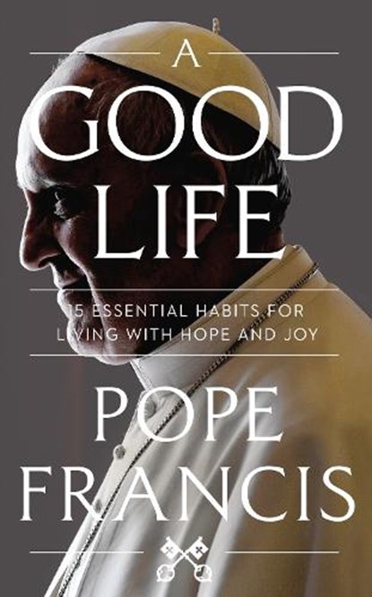 A Good Life, Pope Francis - Paperback - 9781399811965