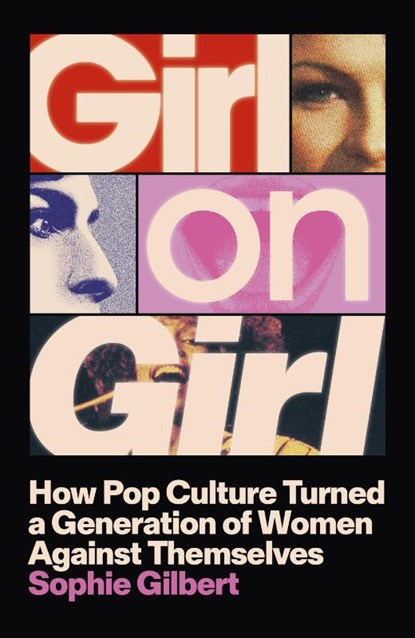 Girl on Girl, Sophie Gilbert - Paperback - 9781399812320