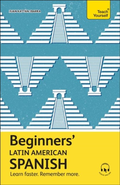 Beginners' Latin American Spanish: The Essential First Step to Learn Basic Latin American Spanish, Juan Kattan-Ibarra - Paperback - 9781399812610