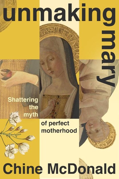 Unmaking Mary, Chine McDonald - Gebonden - 9781399814638
