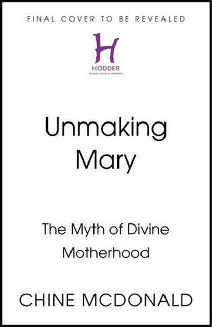 Unmaking Mary, Chine McDonald - Ebook - 9781399814652