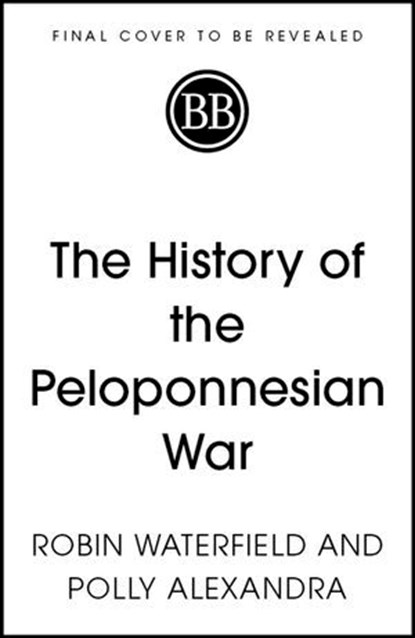 The History of the Peloponnesian War, Robin Waterfield - Ebook - 9781399814744