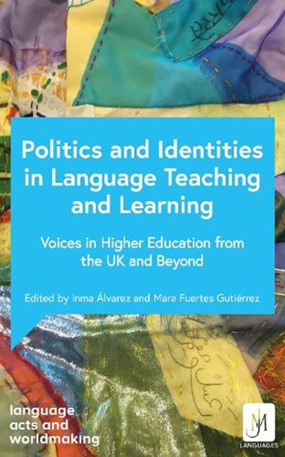 Politics and Identities in Language Teaching and Learning, Various - Paperback - 9781399816175