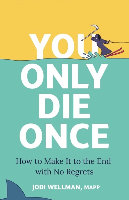 You Only Die Once, Jodi Wellman - Gebonden - 9781399817103