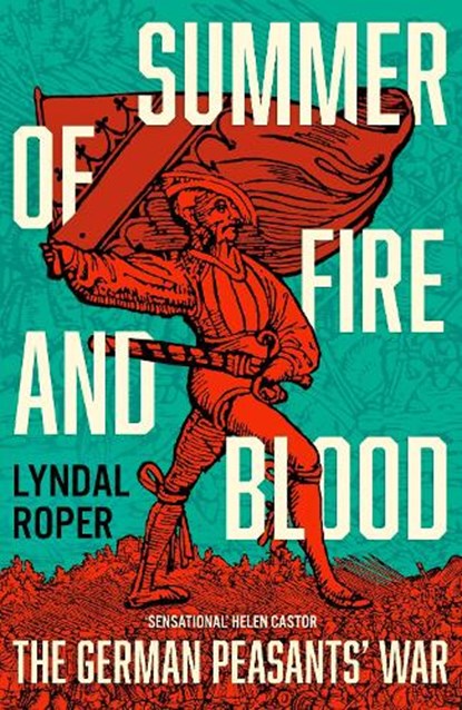 Summer of Fire and Blood, Lyndal Roper - Paperback - 9781399818056