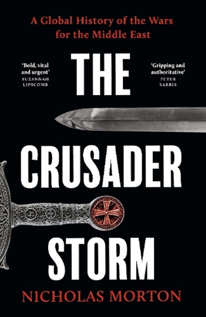 The Crusader Storm, Nicholas Morton - Gebonden - 9781399818728