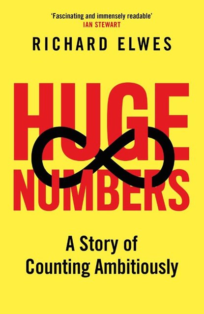 Huge Numbers, Richard Elwes - Gebonden - 9781399818827