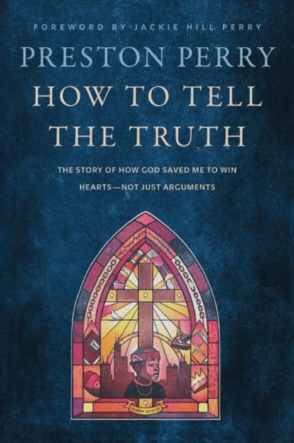 How to Tell the Truth, Preston Perry - Paperback - 9781399819022