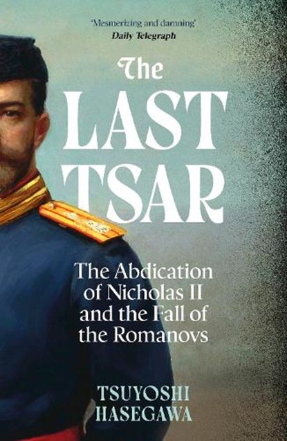 The Last Tsar, Tsuyoshi Hasegawa - Paperback - 9781399819855