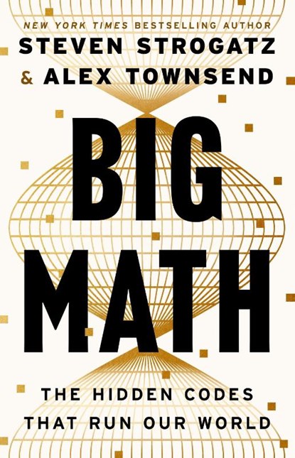 Big Math, Steven Strogatz ; Alex Townsend - Paperback - 9781399819992