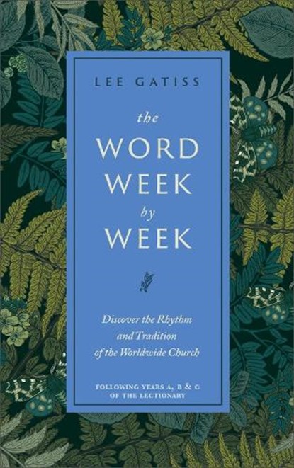 The Word Week by Week, Lee Gatiss - Gebonden - 9781399820974