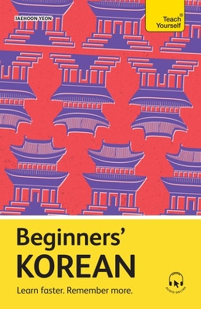 Beginners' Korean: Learn Faster. Remember More., Jaehoon Yeon - Paperback - 9781399821612
