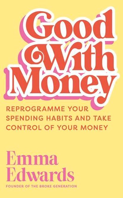 Good with Money, Emma Edwards - Ebook - 9781399822466