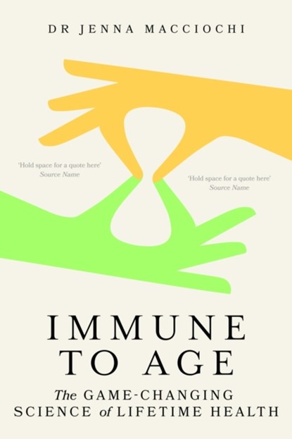 Immune to Age, Dr Jenna Macciochi - Paperback - 9781399822541