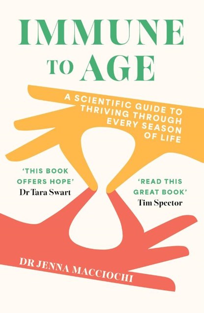 Immune to Age, Dr Jenna Macciochi - Paperback - 9781399822558