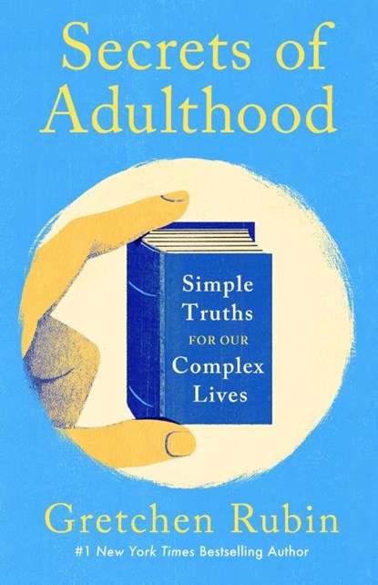 Secrets of Adulthood, Gretchen Rubin - Gebonden - 9781399823005