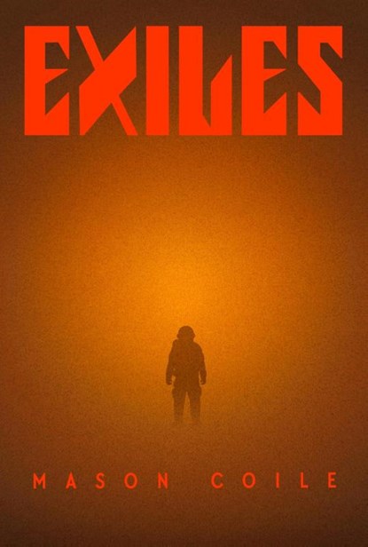 Exiles, Mason Coile - Gebonden - 9781399823777
