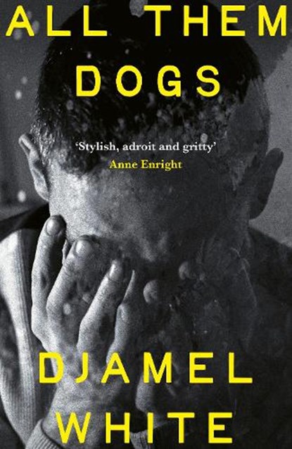 All Them Dogs, Djamel White - Gebonden - 9781399824460