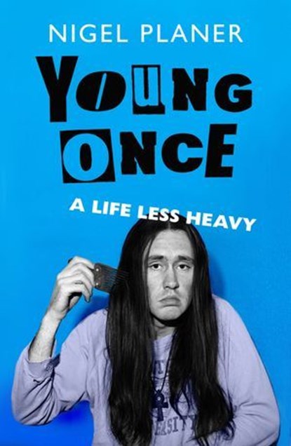 Young Once, Nigel Planer - Ebook - 9781399826716