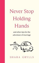Never Stop Holding Hands - Shara Grylls - 9781399827522