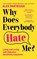 Why Does Everybody Hate Me?, Alex Partridge - Paperback - 9781399827836