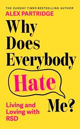 Why Does Everybody Hate Me? - Alex Partridge - 9781399827843
