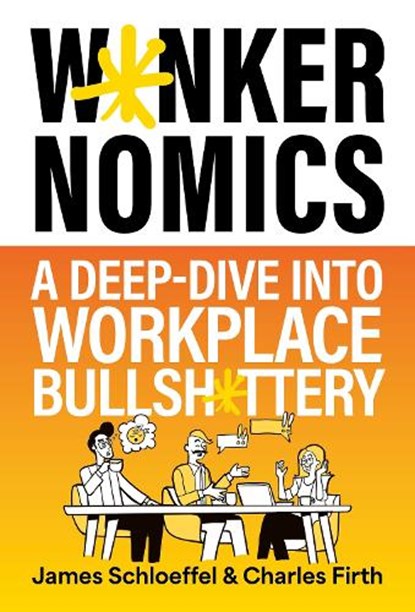 Wankernomics, James Schloeffel ; Charles Firth - Gebonden - 9781399828482