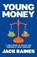 Young Money, Jack Raines - Gebonden - 9781399828949