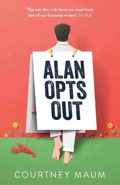 Alan Opts Out, Courtney Maum - Gebonden - 9781399829175
