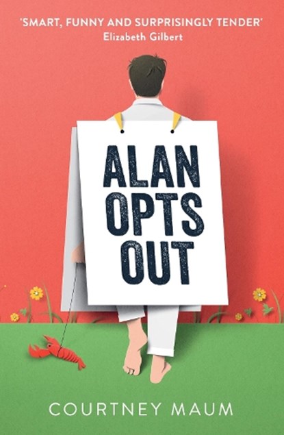Alan Opts Out, Courtney Maum - Paperback - 9781399829182