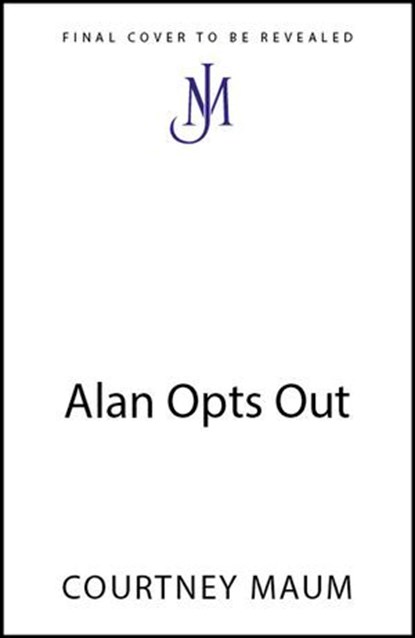 Alan Opts Out, Courtney Maum - Ebook - 9781399829199