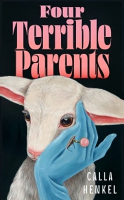 Four Terrible Parents, Calla Henkel - Paperback - 9781399829601