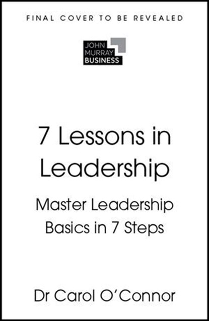 7 Lessons in Leadership, Carol O'Connor - Ebook - 9781399830126