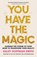 You Have The Magic, Haley Hoffman Smith - Paperback - 9781399832137
