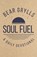 Soul Fuel, Bear Grylls - Gebonden - 9781399835589