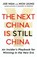 The Next China is Still China, Joe Ngai ; Nick Leung - Gebonden - 9781399839853