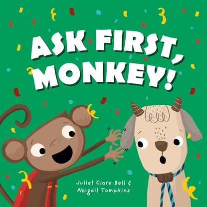 Ask First, Monkey!, Juliet Clare Bell - Paperback - 9781399842341