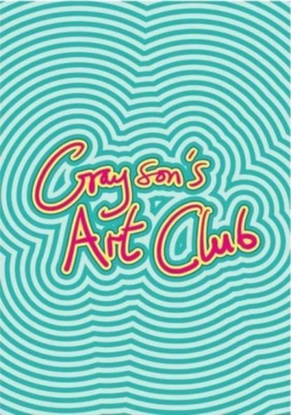 Grayson's Art Club: The Exhibition Volume II, Grayson Perry ; Swan Films ; Bristol Museum & Art Gallery - Paperback - 9781399906432
